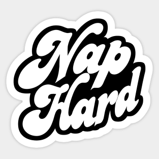 Nap Hard Sticker